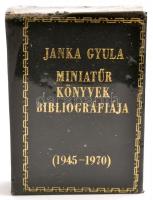 Janka Gyula: Miniatűr könyvek bibliográfiája 1945-1970. Bp., 1972, Műszaki Könyvkiadó. Minikönyv, műbőr kötésben, kis kopással