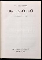 8 db Fekete István könyv: 21 nap, Rózsakunyhó, Ballagó idő, Csend, Bogáncs, Hajnal Badányban, Tüskev...