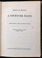 Raoul H. Francé: A növények élete. Fordította: Lambrecht Kálmán. Bp.,1945, Dante. Kiadói félvászon k...
