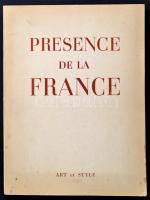 Presence de la France. hn., 1962, Art et Style. Francia nyelven. Kiadói papírkötésben.