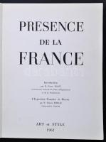 Presence de la France. hn., 1962, Art et Style. Francia nyelven. Kiadói papírkötésben