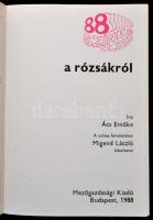 Ács Emőke: 88 a színes oldal a rózsákról. Bp.,1988, Mezőgazdasági. Kiadói papírkötés.+Kácsor László:...