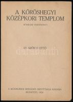 Szőnyi Ottó: A kőröshegyi középkori templom. Bp., 1924, Műemlékek Országos Bizottsága. Tűzött papírk...