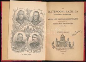 Győrffy Lajos: Az esztergomi bazilika története és leírása. A régi vár és főszékesegyházak története...