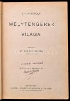 Chun Károly: Mélytengerek világa. Fordította: Dr. Szilárdy Zoltán. Magyar Földrajzi Társaság Könyvtá...