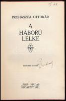 Prohászka Ottokár: A háború lelke. Bp., 1915, Élet, 206+2 p. Második kiadás. Korabeli átkötött szece...
