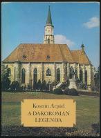 Kosztin Árpád: A dákoromán legenda. Keresztény kultuszhelyek Erdélyben. Bp., Npszava. Kiadói papírkötés, jó állapotban.