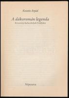 Kosztin Árpád: A dákoromán legenda. Keresztény kultuszhelyek Erdélyben. Bp., Npszava. Kiadói papírkö...