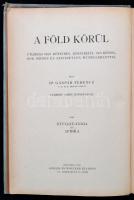 Dr. Gáspár Ferencz: A Föld körül. Összesen  I.-V. Kötet. A VI-VII. Kötet nélkül. Vámbéry Ármin elősz...