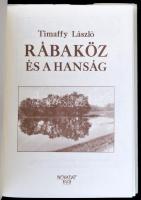 Timaffy László: Rábaköz és a Hanság. Győr, 1991, Novadat. Kiadói nylon-kötés, kiadói papír védőborít...