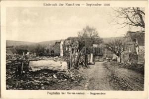 Popláka, Poplaca (Nagyszeben, Hermannstadt, Sibiu); utcakép házromokkal a román betörés után 1916 szeptemberében. Nr. 70. Kunstanstalt Jos. Drotleff / Einbruch der Rumänen September 1916 / street view with ruins adter the Romanian invasion