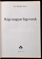 Dr. Kalmár János: Régi magyar fegyverek. Bp.,1971, Natura, 430 p. Szövegközti fekete-fehér fotókkal ...