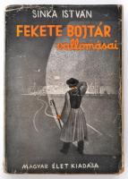 Sinka István: Fekete bojtár vallomásai. A borító rajza Fáy Dezső munkája. Bp.,(1942),Magyar Élet,(Pe...