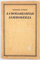 A csodaszarvas jamboreeja. Szerk.: Temesy Győző. Bp., 1934, 7. sz. Verbőczy Cserkészcsapat. KIadói papírkötésben hiányzó képpel a borítóról