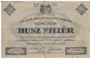 Somorja / hadifogolytábor 1916. január 15. 20f két nagybetűs sorozat és arab sorszámmal T:III-
Hung...