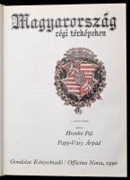 Papp-Váry Árpád, Hrenkó Pál: Magyarország története régi térképeken. Bp., 1990, Gondolat - Officina ...