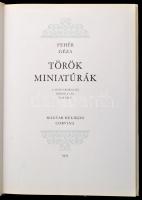 Fehér Géza: Török miniatúrák. A magyarországi hódoltság koráról. Bp., 1975, Magyar Helikon Corvina. ...