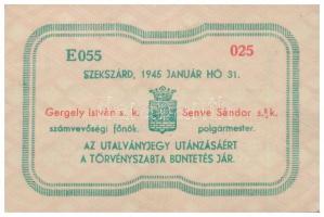 Szekszárd 1945. 1P "Szekszárd Megyei Város utalványjegy" fólia tasakban T:II