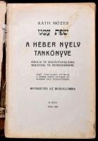 Ráth Mózes: A héber nyelv tankönyve. Iskolai és magántanulásra kulccsal és szójegyzékkel. Első gyako...