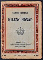 Gárdos Mariska: Kilenc hónap. Bp., 1919, Szocialista-Kommunista Munkások Magyarországi Pártja. Sérült papírkötésben.