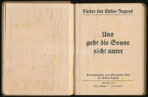 1933 Hitlerjugend daloskönyv. Uns geht die Sonne nicht unter. 142p. Laza egészvászon kötésben