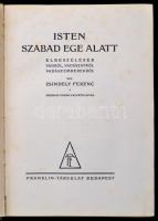 Zsindely Ferenc: Isten szabad ege alatt. Elbeszélések vadról, vadászatról, vadászemberekről. Zsindel...