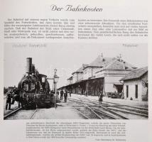 Horn, Alfred-Dr. Kubinszky, Mihály: K.u.K. Eisenbahn Bilderalbum. Die Eisenbahnbilder erzählen Gesch...
