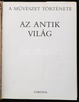 Az antik világ. A művészet története. Fordította Faluba Kálmán. Bp., 1986, Corvina Kiadó, 308 p. Kép...