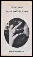 Bárány Tamás: Velünk kezdődik minden. Dedikált!  Bp., 1969. Magvető. Kiadói kartonálásban, alul  ázott.