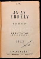 48-as Erdély. Zsebkönyv. Spectator [Krenner Miklós] előszavával. Kolozsvár, 1943. Id. Jordáky L. 116...