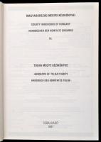 Kasza Sándor dr. et al. (szerk.): Magyarország Megyei Kézikönyvei 16.: Tolna Megye Kézikönyve. 1997,...