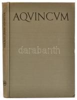 Szilágyi János: Aquincum. Bp., 1956 MTA:  Egészvászon kötésben, jó állapotban.