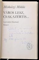 MIskolczi Miklós: Város lesz, csakazértis... Sztálinváros, Dunaújváros Bp. 1980
Szépirodalmi Könyvk...