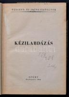 3 kézilabdával kapcsolatos könyv: Kézilabdázás. Verseny- és játékszabályok. Sport 1964. (2x) + Orszá...