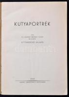 Kittenberger Kálmán: Kutyaportrék. 1937, Budapest Székesfőváros Házinyomdája. Kiadói papírkötés, kop...