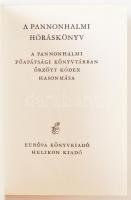 A Pannonhalmi Hóráskönyv. A Pannonhalmi Főapátsági Könyvtárban őrzött kódex hasonmása. Bp., 1982, Eu...