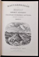 Hunfalvy János: Magyarország és Erdély eredeti képekben. 1-3. köt. Rohbock Lajos illusztrációival. B...