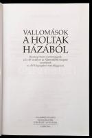 Vallomások a holtak házából. Ujszászy István vezérőrnagynak a 2 vkf. osztály és az Államvédelmi Közp...