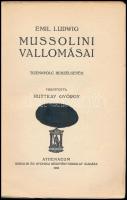 Emil Ludwig: Mussolini vallomásai. Tizennyolc beszélgetés. Fordította: Ruttkay György. Bp.,1932, Ath...