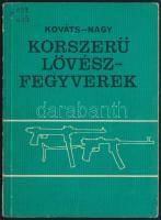 Dr. Kováts Zoltán-Nagy István: Korszerű lövészfegyverek. Bp.,1969, Zrínyi. Kiadói papírkötés.