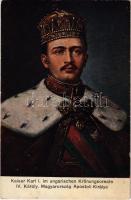 IV. Károly, Magyarország Apostoli Királya / Charles I of Austria