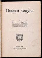 Kovácsics Mátyás: Modern konyha. Bp., 1904, Singer és Wolfner, 206+10 (reklámok) p. Kiadói kopott, f...