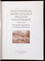 Magyarország mezőgazdasága országos kiállításokon. Hungarian agriculture at national exhibitions. Sz...