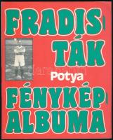 Nagy Béla: Fradisták fényképalbuma (2.) Potya - Egy élet megörökített pillanatai. Bp.,1985, FTC Baráti Kör. Fekete-fehér fotókkal. Kiadói papírkötés.