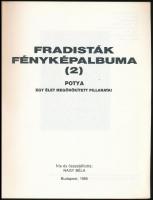 Nagy Béla: Fradisták fényképalbuma (2.) Potya - Egy élet megörökített pillanatai. Bp.,1985, FTC Bará...