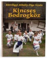 Kútvölgyi Mihály - Viga Gyula: Kincses Bodrogköz. 2010, Timp Kiadó. Kiadói kartonált kötés, papír védőborítóval, újszerű állapotban.