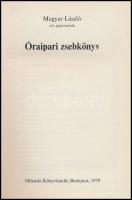 Magyar László: Óraipari zsebkönyv. Bp., 1979, Műszaki Könyvkiadó. Kiadói egészvászon-kötés. Szép áll...