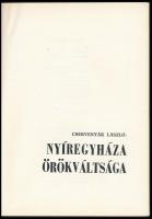 Cservenyák László: Nyíregyháza örökváltsága. Nyíregyházi kiskönyvtár 9 sz. Nyíregyháza, 1974, Nyírsé...