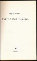 Vajda Albert: Vakulástól látásig. A borító rajza Kaupert Pál munkája. London,(1973),HD. Kiadói egész...