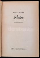 Fekete István: Lutra. Bp., 1955, Ifjúsági Könyvkiadó. Első kiadás. Félvászon kötésben, jó állapotban...